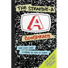 The Straight-A Conspiracy: Your Secret Guide to Ending the Stress of School and Totally Ruling the World