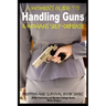 A Women's Guide to Handling Guns - A Woman's Self-Defense