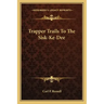 Trapper Trails to the Sisk-Ke-Dee
