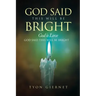 God Said This Will Be Bright: God is Love
