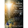 Angels, Mysteries, and Miracles: A Progressive Vision
