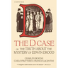 The D. Case: Or the Truth about the Mystery of Edwin Drood