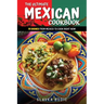 The Ultimate Mexican Cookbook: 111 Dishes From Mexico To Cook Right Now