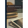 Moody's Manual: Complete List of Securities; Volume 6