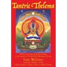 Tantric Thelema: and The Invocation of Ra-Hoor-Khuit in the manner of the Buddhist Mahayoga Tantras
