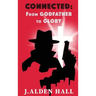 Connected: From Godfather to Glory