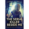 The Serial Killer Beside Me
