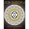 Zen Sudoku: Puzzle & Coloring Book [Hardback]