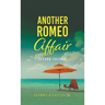 Another Romeo Affair: A Novel with Matt and the General