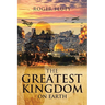 The Greatest Kingdom on Earth
