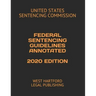 Federal Sentencing Guidelines Annotated 2020 Edition: West Hartford Legal Publishing