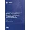 Benthic Biodiversity from Microbes to Multicellular Organisms and Its Functional Interplays