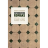 Introducing Romans: Critical Issues in Paul's Most Famous Letter