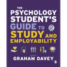 The Psychology Student's Guide to Study and Employability