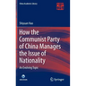 How the Communist Party of China Manages the Issue of Nationality: An Evolving Topic