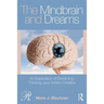 The Mindbrain and Dreams: An Exploration of Dreaming, Thinking, and Artistic Creation