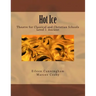 Hot Ice: Theatre for Classical and Christian Schools: Student's Edition