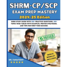 SHRM - CP/SCP Exam Prep Mastery: SHRM Study Guide with 450+ Practice Questions, 100+ topic-wise tables with examples, Proven Strategies, And Tips for