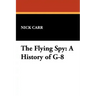 The Flying Spy: A History of G-8