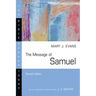The Message of Samuel: Personalities, Potential, Politics and Power