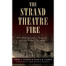 The Strand Theatre Fire: The 1941 Brockton Tragedy and the Fallen Thirteen