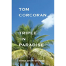 Triple in Paradise: Three Short Stories by the Author of the Alex Rutledge Mysteries