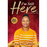 I'm Still Here...: I'm Not Done Yet
