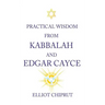 Practical Wisdom from Kabbalah and Edgar Cayce
