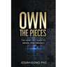 Own the Pieces: The Heart-Felt Guide to Mental Performance