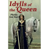 The Idylls of the Queen: A Tale of Queen Guenevere