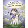 A Unicorn Helped Me Build a Growth Mindset: A Cute Children Story To Help Kids Build Confidence, Perseverance, and Develop a Growth Mindset.