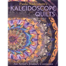 Paula Nadelstern's Kaleidoscope Quilts: An Artist's Journey Continues