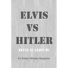 ELVIS vs HITLER