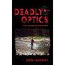 Deadly Optics