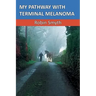 My Pathway with Terminal Melanoma