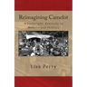 Reimagining Camelot: Wheelwright, Kentucky in Memory and Folklore