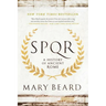 S.P.Q.R: A History of Ancient Rome