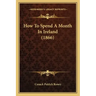 How To Spend A Month In Ireland (1866)
