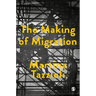 The Making of Migration