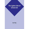 The Lighter Side of School Life