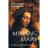 Missing Mary: The Queen of Heaven and Her Re-Emergence in the Modern Church