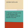A Narrative of Some of the Lord's Dealings with George Muller Written by Himself, First Part