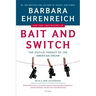 Bait and Switch: The (Futile) Pursuit of the American Dream
