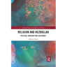 Religion and Hezbollah: Political Ideology and Legitimacy