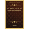 The Hebrew Text of the Book of Ecclesiasticus