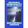 Pastoral Spirituality: A Focus for Ministry