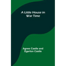 A Little House in War Time