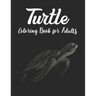 Turtle Coloring Book for Adults: Mandala Style Turtles for stress relief and relaxation