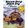 When Dog Pals Fly Across America (Mom's Choice Award Winner)