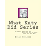 What Katy Did Series: 3 stories: What Katy Did, What Katy Did at School, What Katy did Next